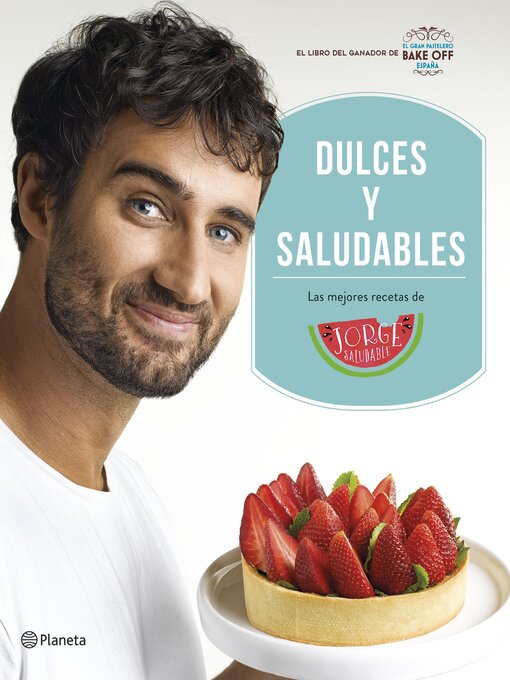 Title details for Dulces y saludables by Jorge Saludable - Available